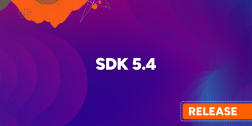 Découvrez la version 5.4 du SDK, disponible dès maintenant !