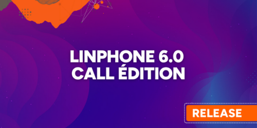 Linphone 6.0 Call Edition est disponible sur ordinateur.